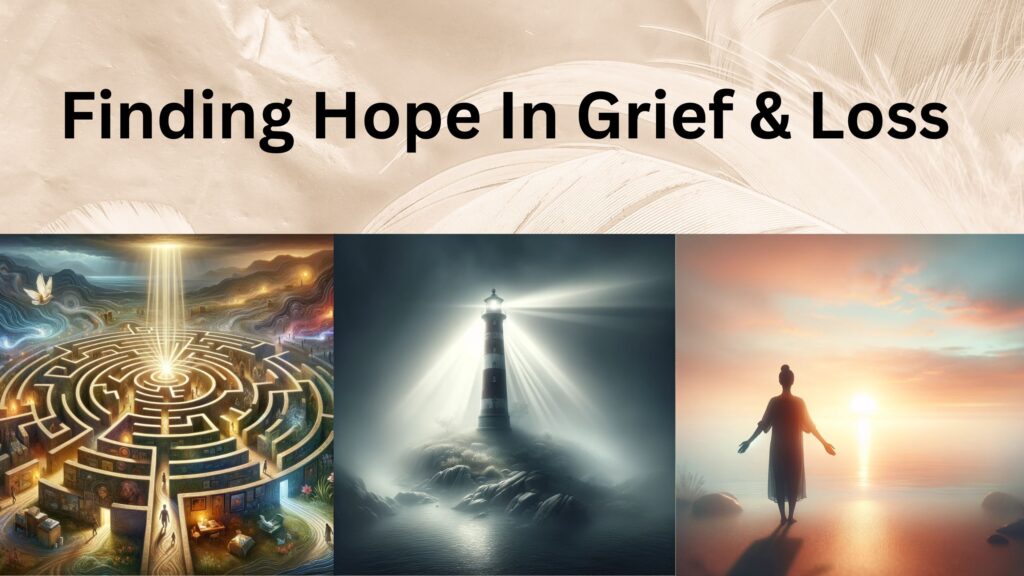 Finding Hope In Grief & Loss